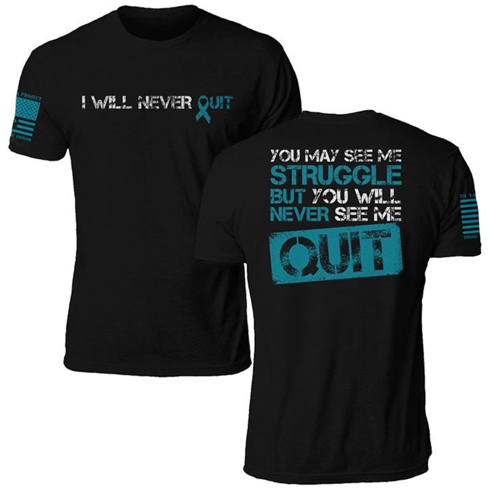 I Will Never Quit Shirt